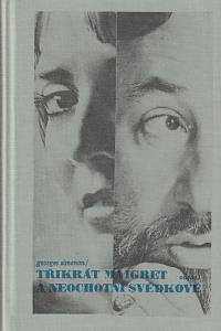 70132. Simenon, Georges – Třikrát Maigret a neochotní svědkové 