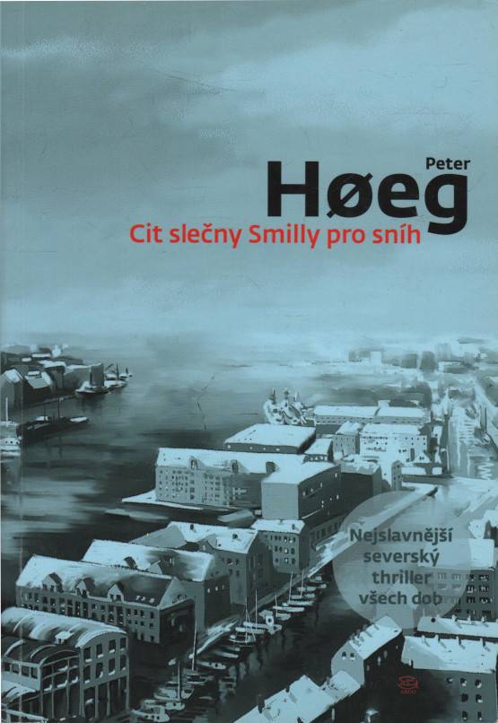 Hoeg, Peter – Cit slečny Smilly pro sníh