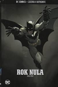 136809. Snyder, Scott – Batman - Rok nula, kniha první