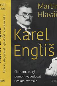 137791. Hlaváč, Martin – Karel Engliš, Ekonom, který pomohl vybudovat Československo