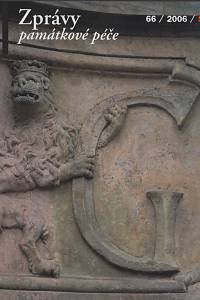 137812. Zprávy památkové péče, Časopis státní památkové péče, Ročník LXVI., číslo 5 (2006)