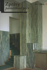 67810. Zprávy památkové péče, Časopis státní památkové péče, Ročník LXIII., číslo 5 (2003)
