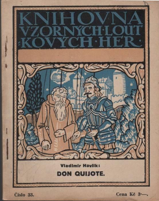 Havlík, Vladimír – Don Quijote, Dle románu Cervantesova pro loutky zpracoval Vladimír Havlík
