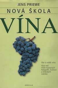 137940. Priewe, Jens – Nová škola vína, Vše o světě vín