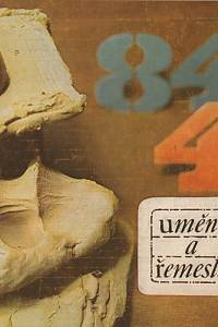 63551. Umění a řemesla, Čtvrtletník pro otázky lidové umělecké výroby a uměleckého řemesla, Rok 1984, číslo 4