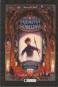 138495. Neff, Henry H. – Tajemství gobelínu - Probuzení Astarotha