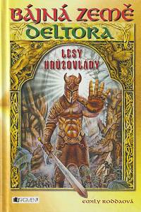 138551. Roddaová, Emily – Deltora - Lesy hrůzovlády