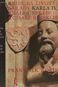13448. Kožík, František – Kronika života a vlády Karla IV., krále českého a císaře římského (PODPIS)