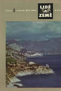 138562. Lidé a země, Populárně vědecký zeměpisný a cestopisný měsíčník, Ročník XIII., číslo 8 (říjen 1964)