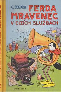 138606. Sekora, Ondřej – Ferda Mravenec v cizích službách