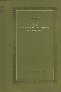 20367. Voltaire [= Arouet, François Marie] – Zaira ; Verše ; Výběr z prací dějepisných ; Korespondence