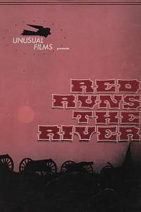 138323. Carrier, Eva / Applegate, Charles / Stenholm, Katherine – Unusual Films presents Red Runs the River