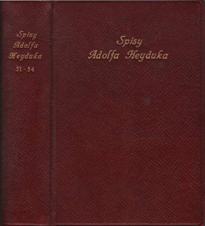 Heyduk, Adolf – Spisy Adolfa Heyduka, svazek 51-54
