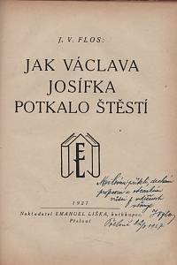 Flos, Jindřich Vojtěch – Průboj, Povídka ze života českých průkopníků na Slovensku / Jak Václava Josífka potkalo štěstí (podpis)