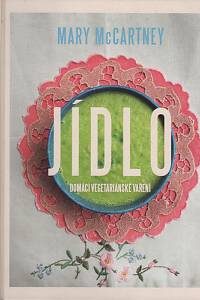 138423. McCartney, Mary – Jídlo, Domácí vegetariánské vaření