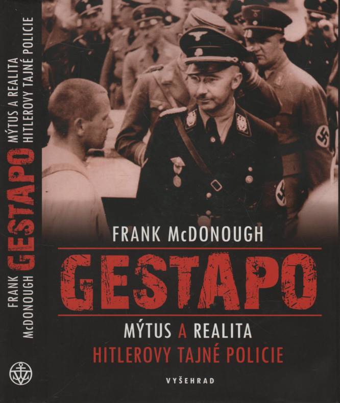 McDonough, Frank – Gestapo, Mýtus a reality Hitlerovy tajné policie