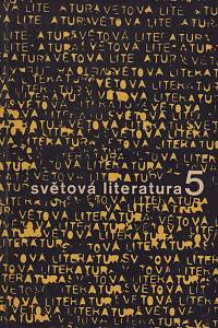 138855. Světová literatura, Revue zahraničních literatur, Ročník X., číslo 5 (1965)