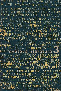 138878. Světová literatura : revue zahraničních literatur, Ročník X., číslo 3 (1965)
