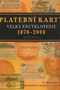 138977. Juřík, Pavel – Platební karty, Velká encyklopedie (1870-2006)