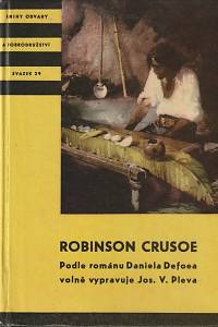 139258. Defoe, Daniel / Pleva, Josef Věromír – Robinson Crusoe