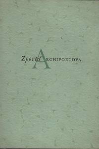21100. Zpověď Archipoetova : z Carmina burana / přeložil Rudolf Mertlík ; původní [čtyři] litografie Petra Dillingera