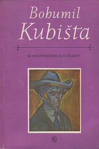 60686. Čeřovský, František (ed.) / Kubišta, František (ed.) – Bohumil Kubišta - Korespondence a úvahy