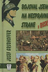 53676. Grubhoffer, Josef – Bojoval jsem na nesprávné straně, v Rusku