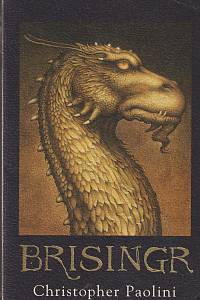 136880. Paolini, Christopher – Brisinger or The Seven Promises of Eragon Shadeslayer and Saphira Bjartskular (Inheritence, Book Three)