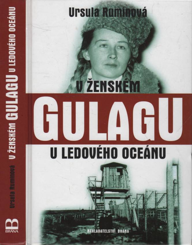 Ruminová, Ursula – V ženském gulagu u ledového oceánu