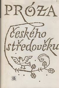 15919. Kolár, Jaroslav / Nedvědová, Milada (eds.) – Próza českého středověku