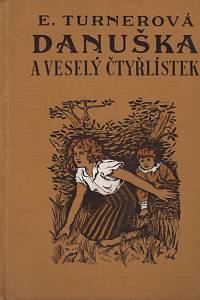 124382. Turnerová, Ethel – Danuška a veselý čtyřlístek