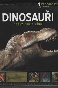 139454. Dinosauři, Objevy, druhy, zánik