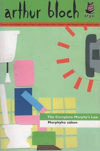 47238. Bloch, Arthur – The Complete Murphy's Law = Murphyho zákon