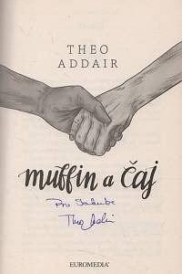 Addair, Theo – Muffin a čaj (podpis)