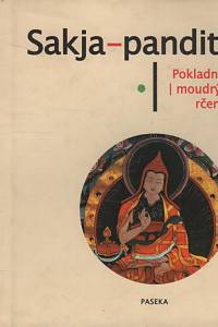 75240. Sakja-pandita (= Sa-skya Paṇḍi-ta Kun-dga’ Rgyal-mtshan) – Pokladnice moudrých rčení
