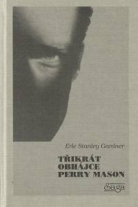 69679. Gardner, Erle Stanley – Třikrát obhájce Perry Mason 