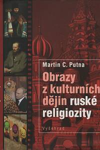 72648. Putna, Martin C. – Obrazy z kulturních dějin ruské religiozity