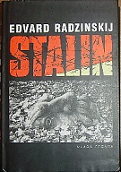 46174. Radzinskij, Edvard – Stalin, Zevrubný životopis založený na nových dokumentech z ruských tajných archivů
