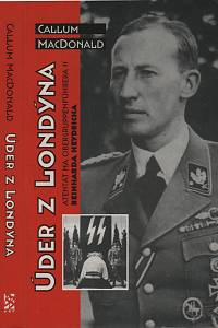 139510. MacDonald, Callum Alexander – Úder z Londýna, Atentát na Obergruppenführera Reinharda Heydricha