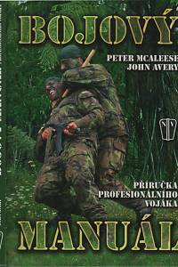 62023. McAleese, Peter / Avery, John – Bojový manuál, Příručka profesionálního vojáka