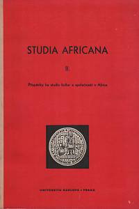 139558. Studia africana II. - Příspěvky ke studiu kultur a společností v Africe