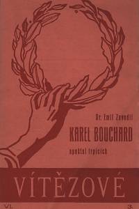 139878. Zavadil, Emil – Karel Bouchard : apoštol trpících