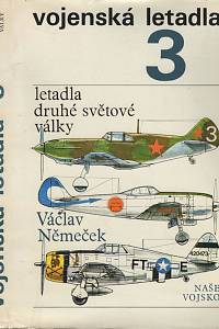 22804. Němeček, Václav – Vojenská letadla 3 - Letadla druhé světové války