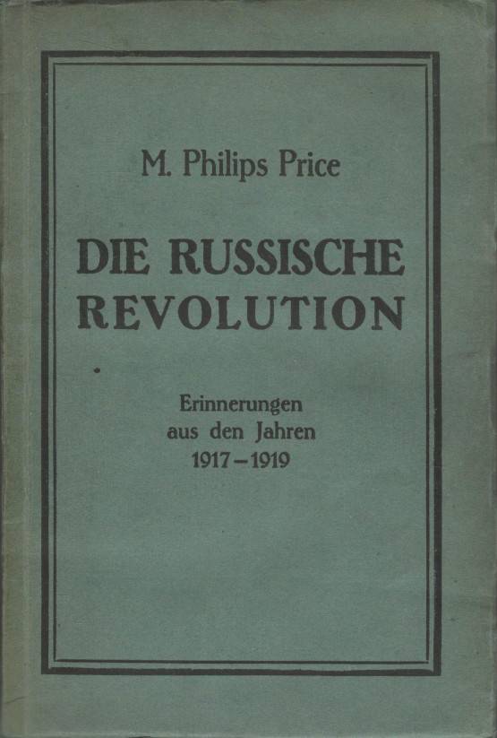 Price, Morgan Philips – Die russische Revolution, Erinnerungen aus den Jahren 1917-1919