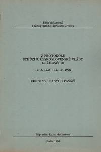 139732. Machatková, Raisa – Z protokolů schůzí 8. československé vlády (2. Černého) 19.3. 1926-12.10.1926, Edice vybraných pasáží