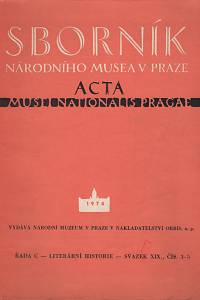 122844. Sborník Národního muzea v Praze = Acta Musei nationalis Pragae, Řada C - Literární historie = Series C - Historie litterarum, Svazek XIX., číslo 3-5 (1974)