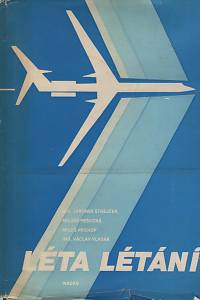 139760. Strejček, Jaromír / Pešková, Miluše / Prokop, Miloš / Vlasák, Václav – Léta létání