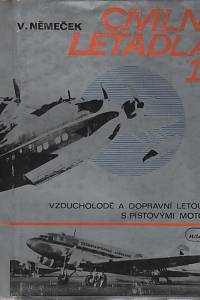 31343. Němeček, Václav – Civilní letadla I. - Vzducholodě a dopravní letouny s pístovými motory