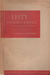 36833. Šalda, František Xaver / Chudoba, František – Listy o poesii a kritice : vzájemné dopisy F. X. Šaldy a F. Chudoby