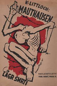 32936. Littloch, Karel – Mauthausen, koncentrační lágr smrti, Vzpomínky na léta 1941-42